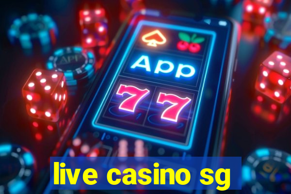 live casino sg