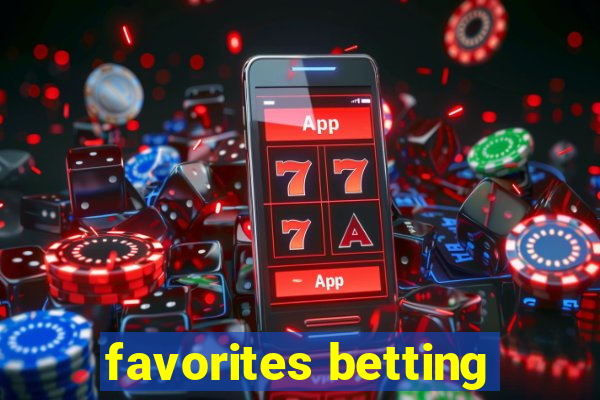 favorites betting