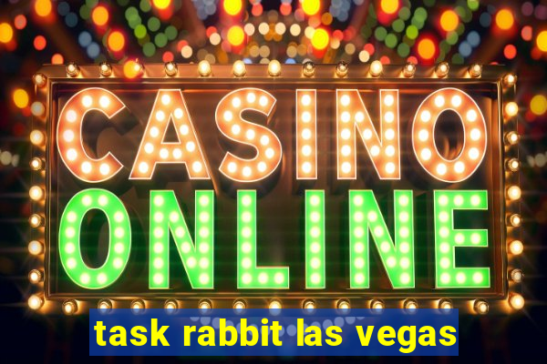 task rabbit las vegas