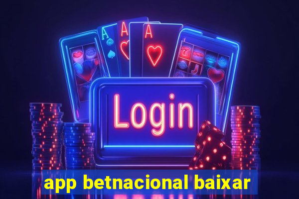 app betnacional baixar