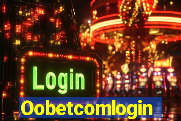 Oobetcomlogin