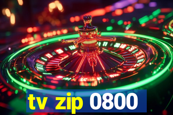 tv zip 0800