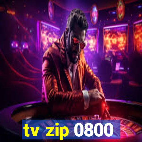 tv zip 0800