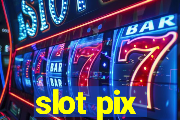 slot pix