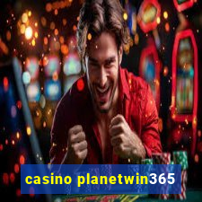 casino planetwin365