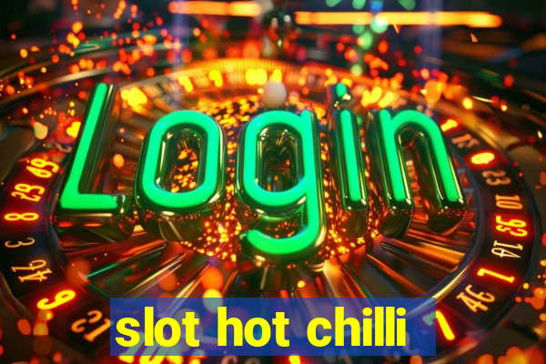 slot hot chilli