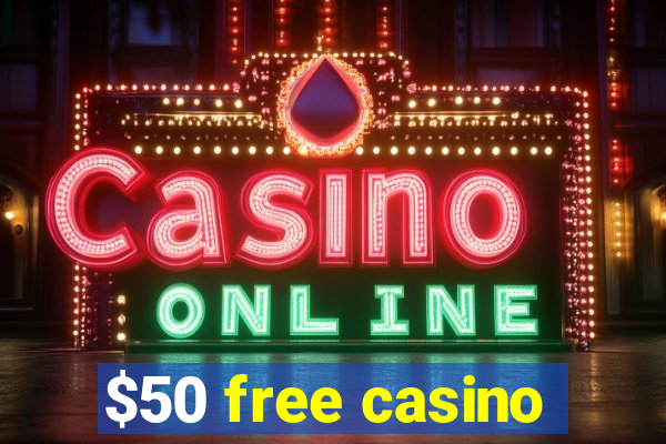 $50 free casino