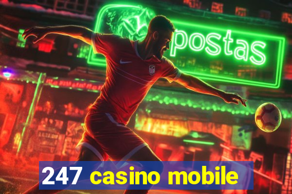 247 casino mobile