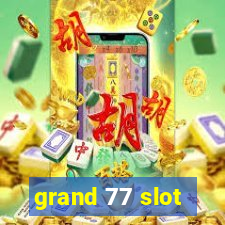 grand 77 slot