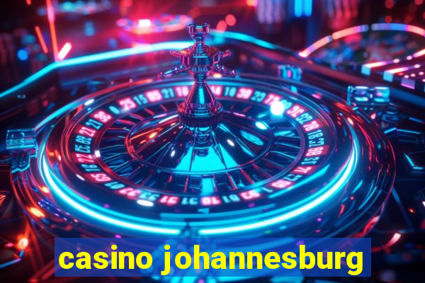 casino johannesburg