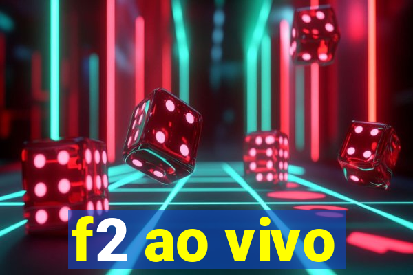 f2 ao vivo