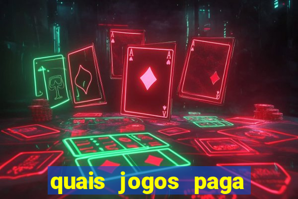 quais jogos paga dinheiro de verdade