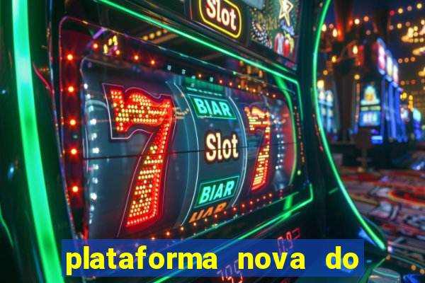 plataforma nova do jogo do tigre