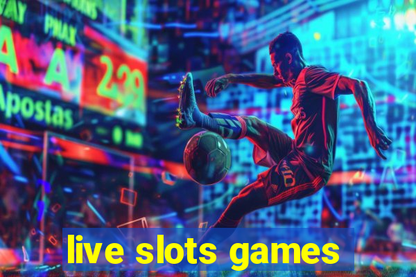 live slots games