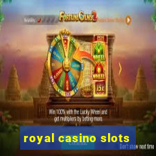 royal casino slots