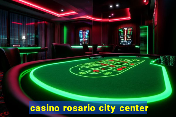 casino rosario city center