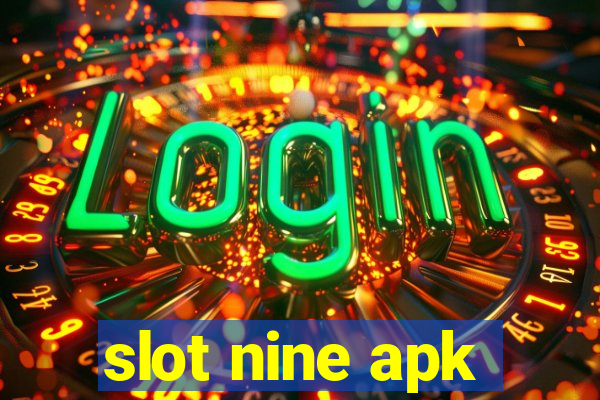 slot nine apk