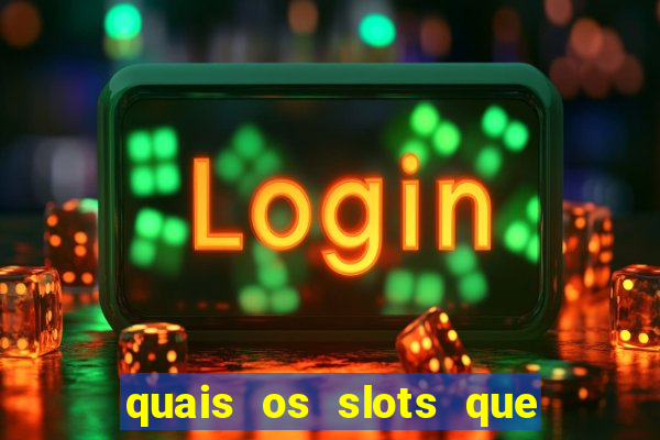 quais os slots que mais pagam