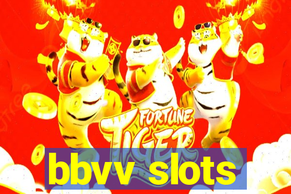 bbvv slots