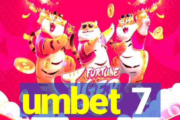 umbet 7