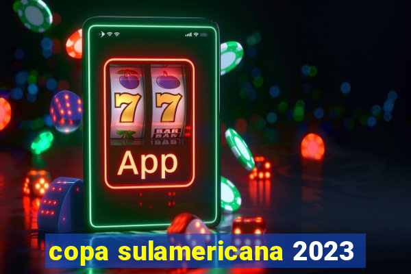 copa sulamericana 2023