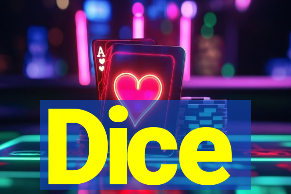 Dice