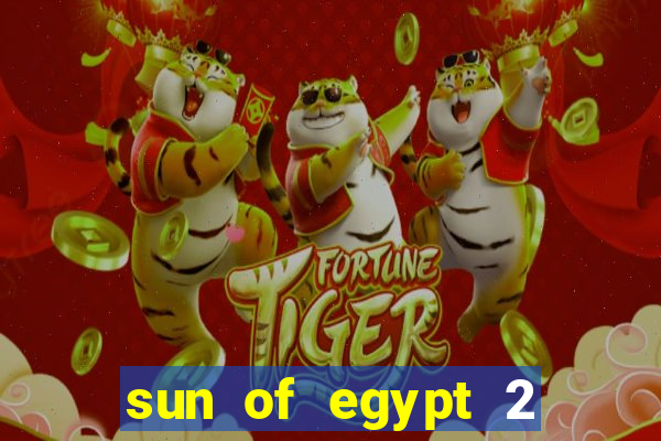 sun of egypt 2 slot demo