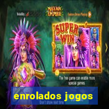 enrolados jogos