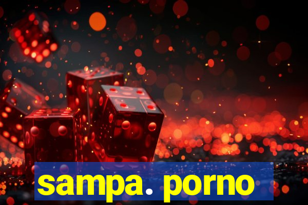 sampa. porno