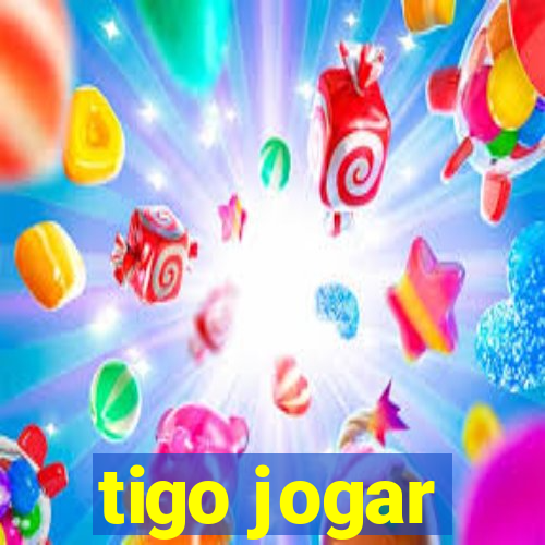 tigo jogar