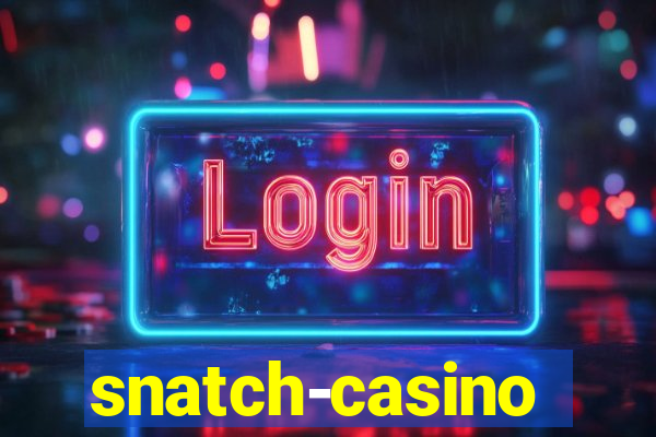 snatch-casino