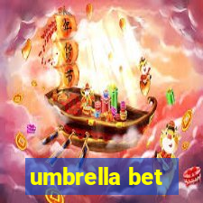 umbrella bet