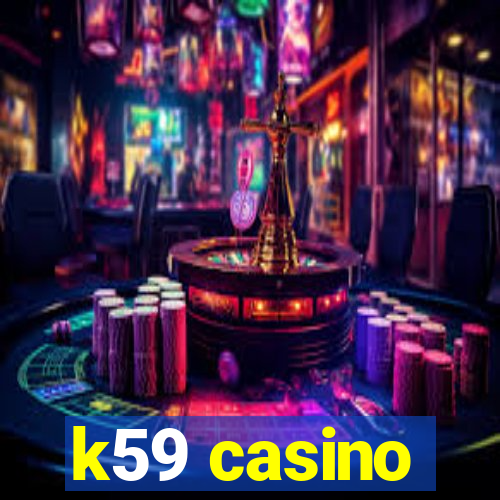 k59 casino