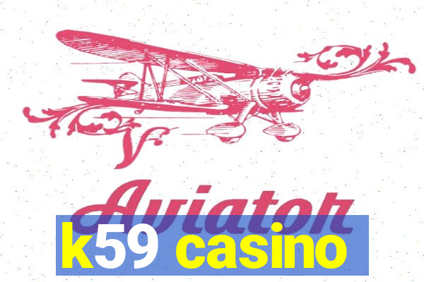 k59 casino