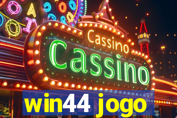 win44 jogo