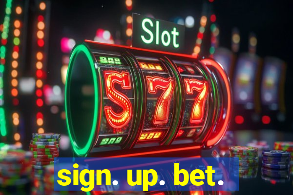 sign. up. bet.