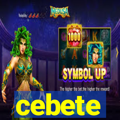 cebete