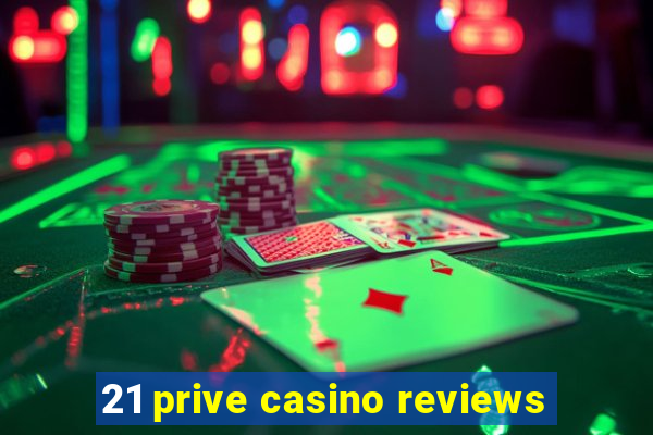 21 prive casino reviews