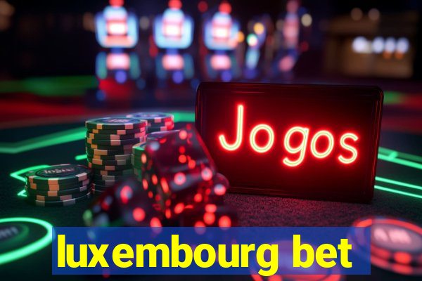 luxembourg bet