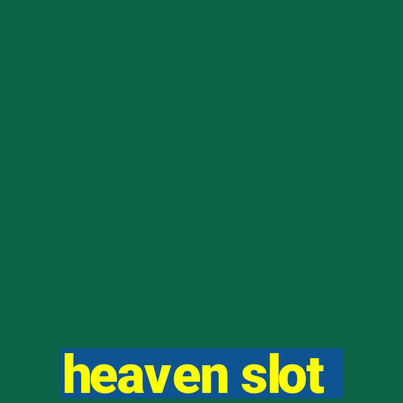 heaven slot