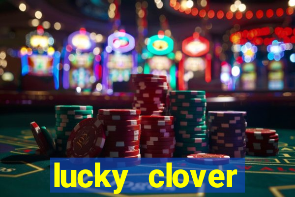 lucky clover bonanza slots