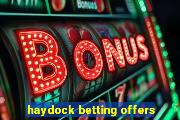 haydock betting offers