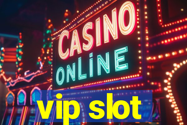 vip slot