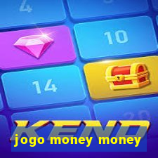 jogo money money