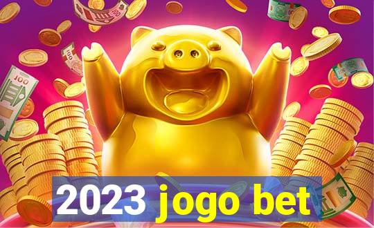 2023 jogo bet