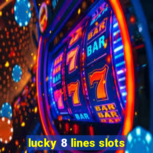 lucky 8 lines slots