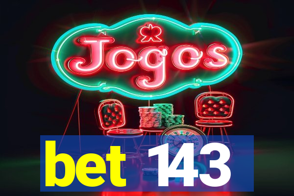 bet 143