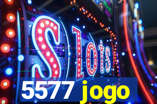 5577 jogo