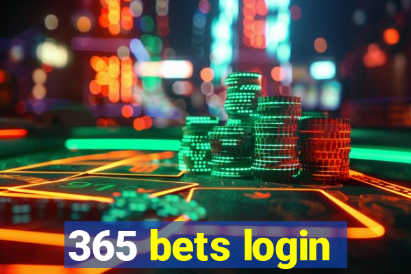 365 bets login