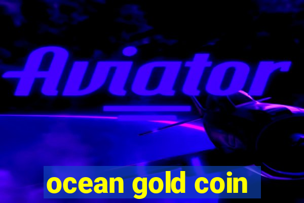 ocean gold coin